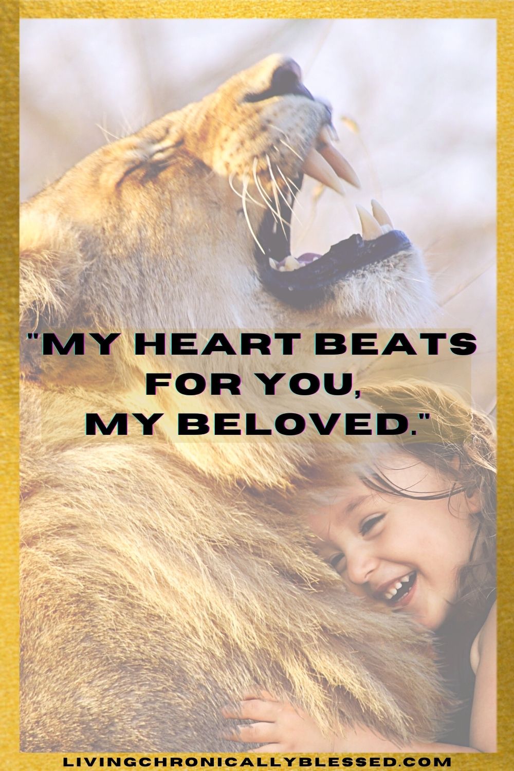 “my heart beats for you, my&nbsp;beloved.”