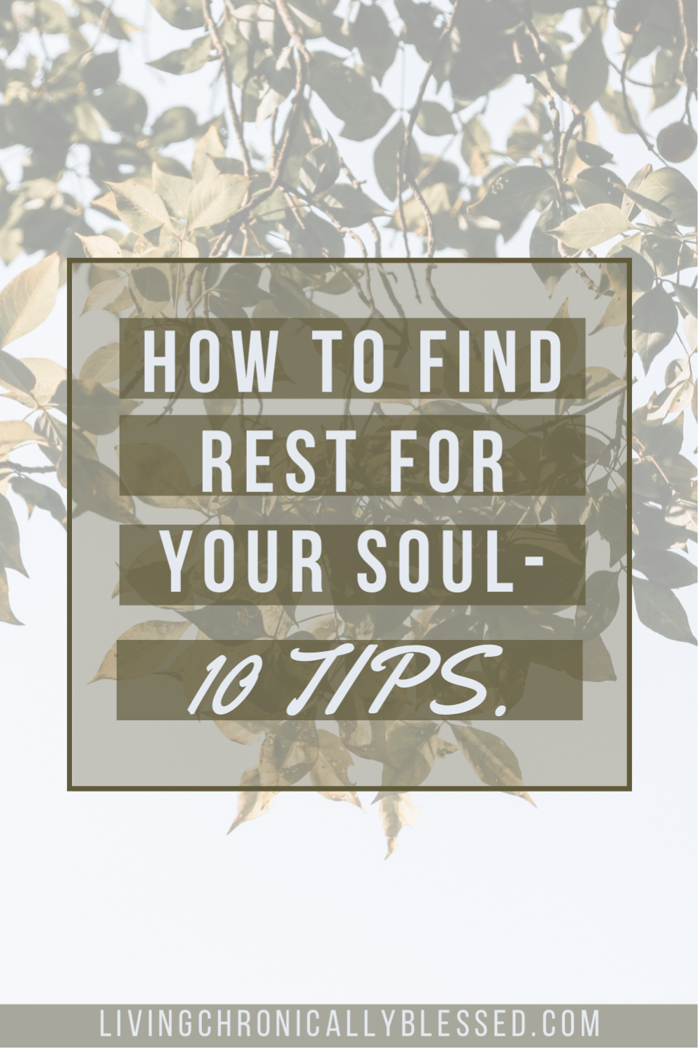 how to find rest for your soul-10 tips.